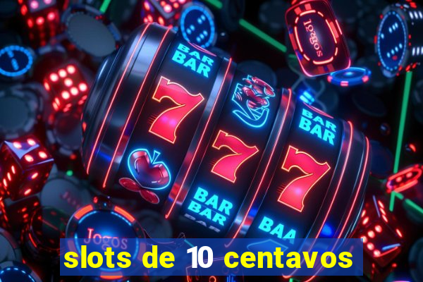 slots de 10 centavos